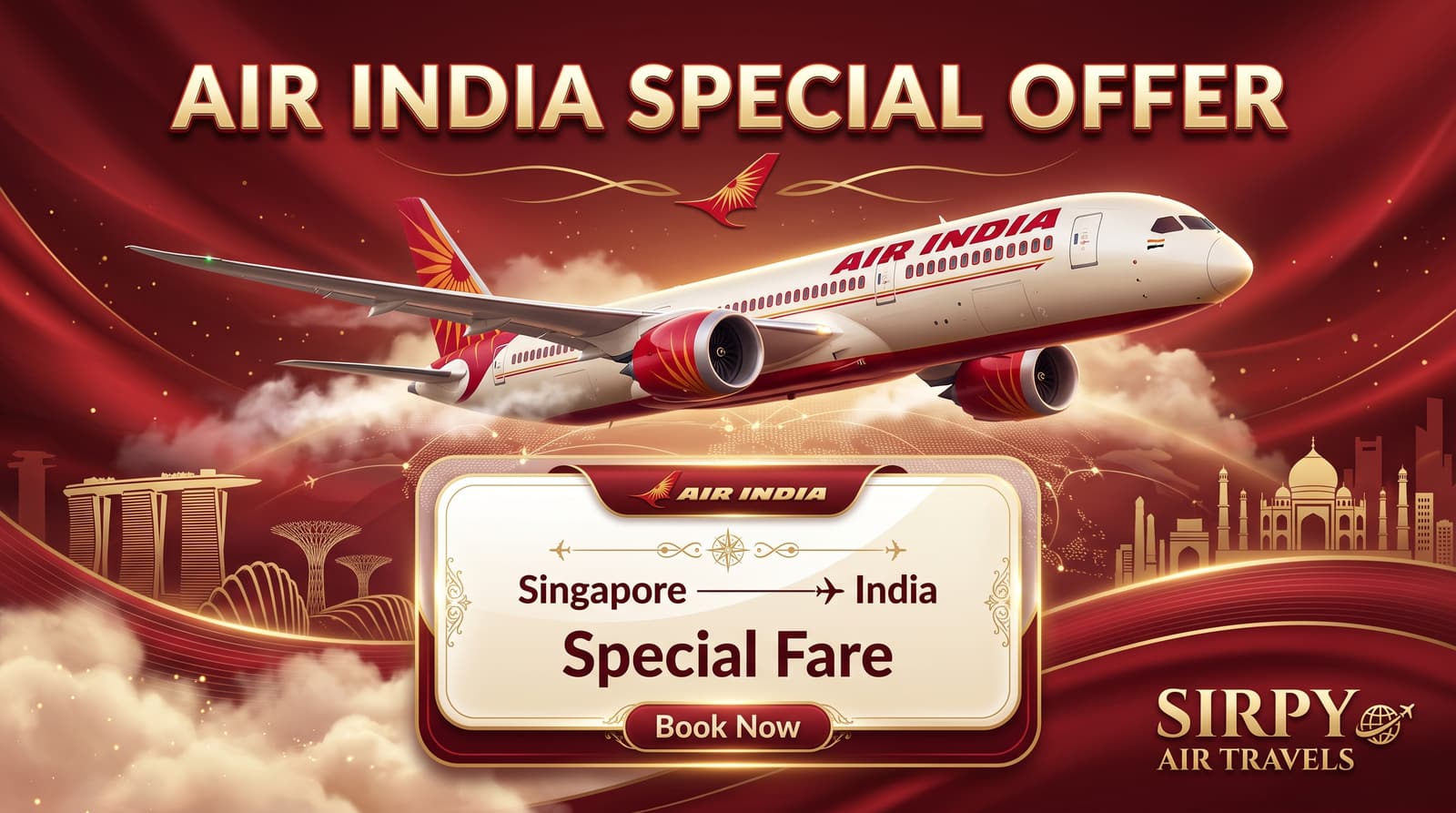 Air India Special Offer — Singapore to India special fare. Book now with Sirpy Air Travels.