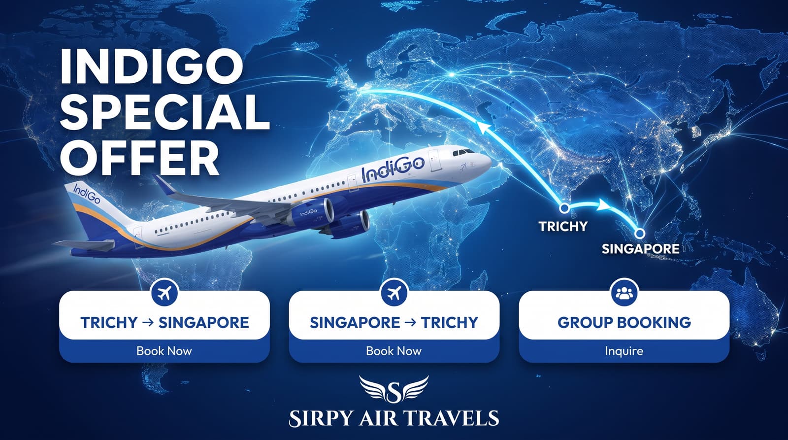 IndiGo Special Offer — Trichy to Singapore and Singapore to Trichy, plus group booking enquiries.